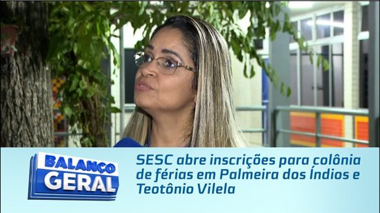 SESC abre inscrições para colônia de férias em Palmeira dos Índios e Teotônio Vilela