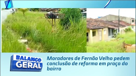 Moradores de Fernão Velho pedem conclusão de reforma em praça do bairro