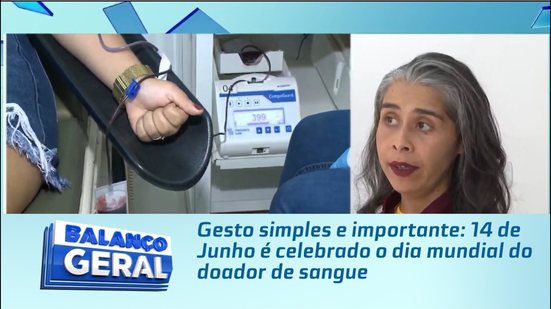 Gesto simples e importante: 14 de Junho é celebrado o dia mundial do doador de sangue