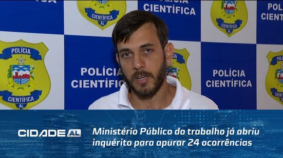Ministério Público do trabalho já abriu inquérito para apurar 24 ocorrências em 2025