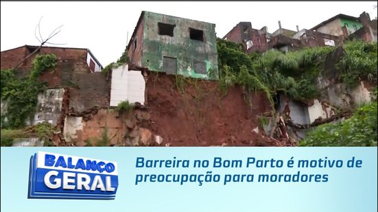 Barreira no Bom Parto é motivo de preocupação para moradores