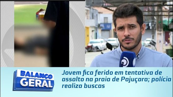 Jovem fica ferido em tentativa de assalto na praia de Pajuçara; polícia realiza buscas