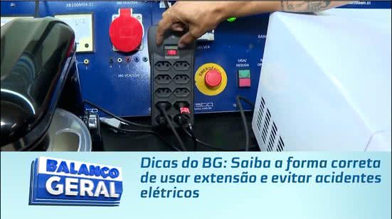 Dicas do BG: Saiba a forma correta de usar extensão e evitar acidentes elétricos