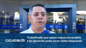 Trabalhador que optou saque aniversário e foi demitido pode sacar saldo bloqueado