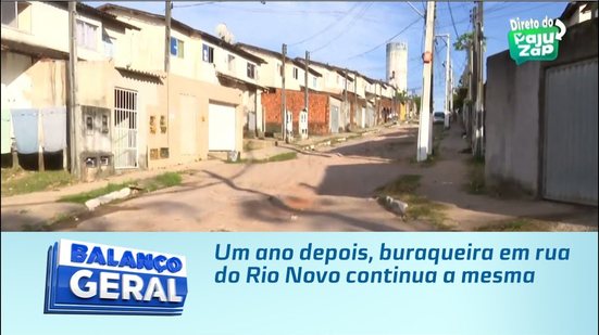 Um ano depois, buraqueira em rua do Rio Novo continua a mesma