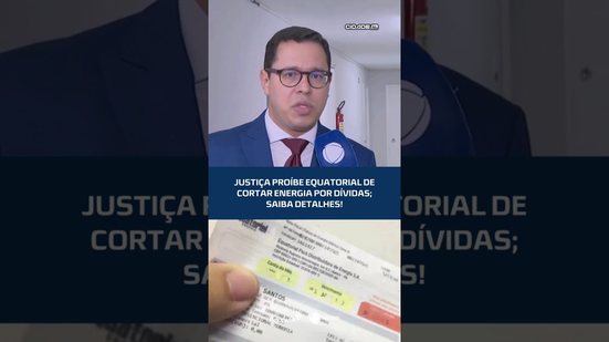 CONSUMIDOR PROTEGIDO: Equatorial não pode cortar energia por dívidas de mais de 90 dias #CidadeAL