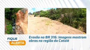 Erosão na BR 316: Imagens mostram obras na região do Catolé
