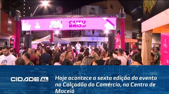 Hoje acontece a sexta edição do evento no Calçadão do Comércio, no Centro de Maceió