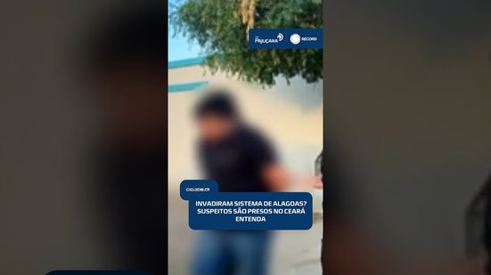 💻 Polícia prende no Ceará suspeitos de ataque a sistema de órgão de Alagoas | #CidadeAL