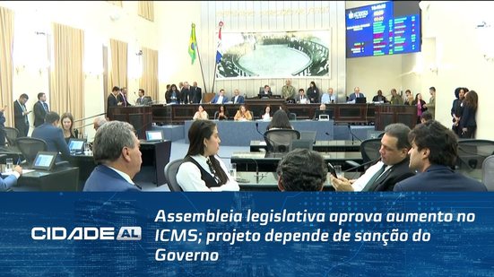 Assembleia legislativa aprova aumento no ICMS; projeto depende de sanção do Governo