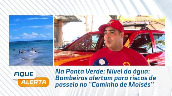 Na Ponta Verde: Nível da água: Bombeiros alertam para riscos de passeio no ''Caminho de Moisés''