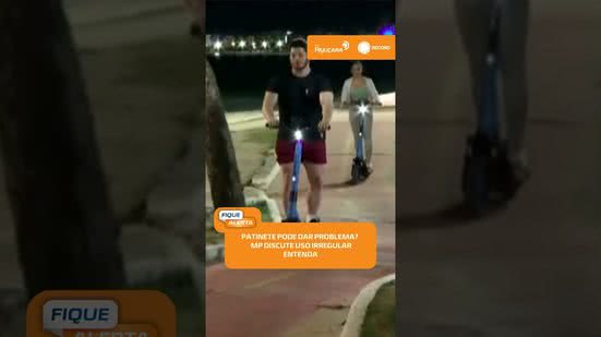 🛴 MP recomenda radares e bafômetros na fiscalização de patinetes elétricos | #FiqueAlerta