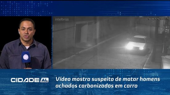 Vídeo mostra suspeito de matar homens achados carbonizados em carro em Marechal Deodoro