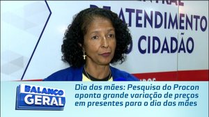 Dia das mães: Pesquisa do Procon aponta grande variação de preços em presentes para o dia das mães