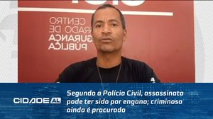 Segundo a Polícia Civil, assassinato pode ter sido por engano; criminoso ainda é procurado