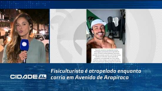 Fisiculturista é atropelado enquanto corria em Avenida de Arapiraca