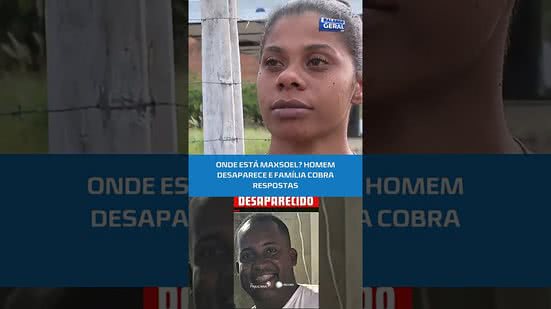 Homem de 34 anos está desaparecido desde 12 de maio e família faz apelo por notícias #BalançoGeralAL