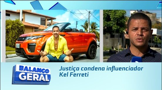 Justiça condena influenciador Kel Ferreti