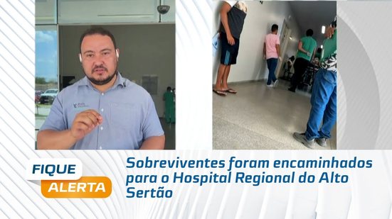 Sobreviventes foram encaminhados para o Hospital Regional do Alto Sertão