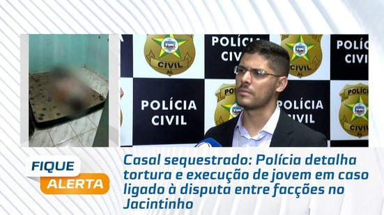 Polícia detalha tortura e execução de jovem em caso ligado à disputa entre facções no Jacintinho