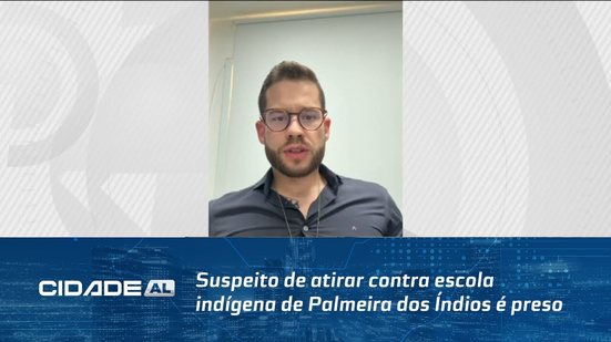Suspeito de atirar contra escola indígena de Palmeira dos Índios é preso