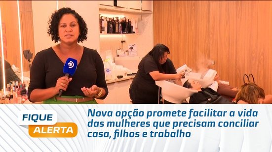 Nova opção promete facilitar a vida das mulheres que precisam conciliar casa, filhos e trabalho