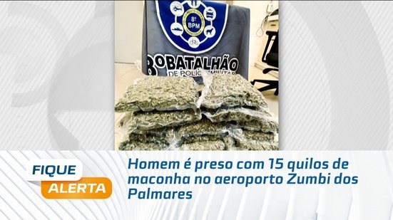Homem é preso com 15 quilos de maconha no aeroporto Zumbi dos Palmares