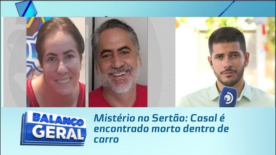 Mistério no Sertão: Casal é encontrado morto dentro de carro