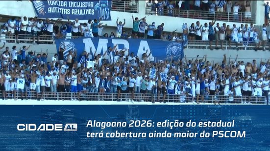 Alagoano 2026: edição do estadual terá cobertura ainda maior do PSCOM