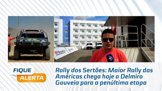 Rally dos Sertões: Maior Rally das Américas chega hoje a Delmiro Gouveia para a penúltima etapa