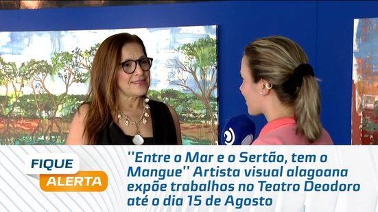 Artista visual alagoana expõe trabalhos no Teatro Deodoro até o dia 15 de Agosto