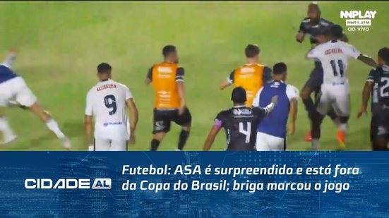 Futebol: ASA é surpreendido e está fora da Copa do Brasil; briga marcou o jogo
