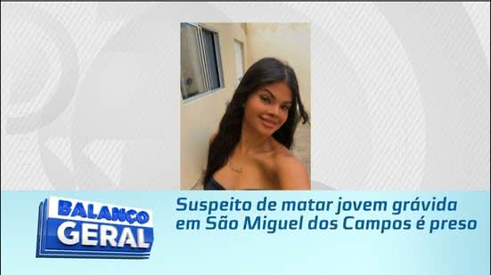 Suspeito de matar jovem grávida em São Miguel dos Campos é preso