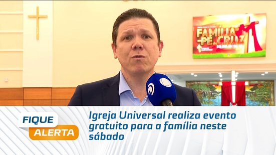 Igreja Universal realiza evento gratuito para a família neste sábado