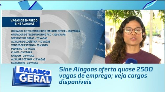 Sine Alagoas oferta quase 2500 vagas de emprego; veja cargos disponíveis
