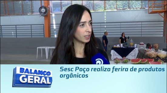 Sesc Poço realiza ferira de produtos orgânico