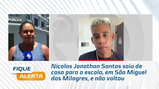 Nicolas Jonathan Santos saiu de casa para a escola, em São Miguel dos Milagres, e não voltou