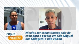Nicolas Jonathan Santos saiu de casa para a escola, em São Miguel dos Milagres, e não voltou