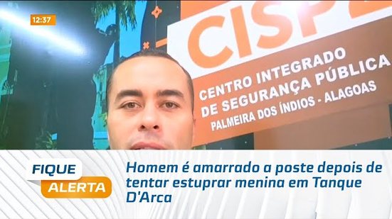 Homem é amarrado a poste depois de tentar estuprar menina em Tanque D'Arca