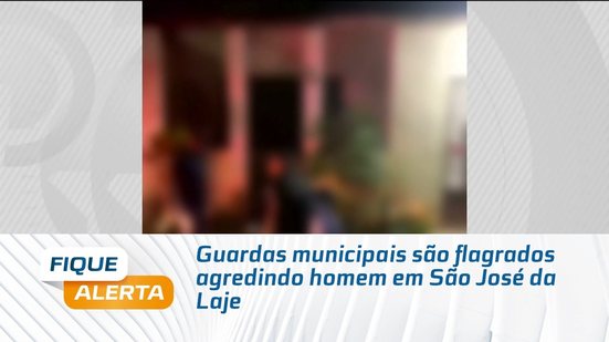 Guardas municipais são flagrados agredindo homem em São José da Laje