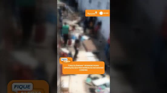 Combate às drogas: pontos de consumo são desmontados em bairros de Maceió | #FiqueAlerta