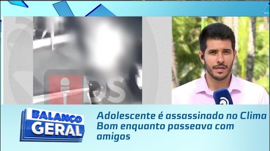 Adolescente é assassinado no Clima Bom enquanto passeava com amigos