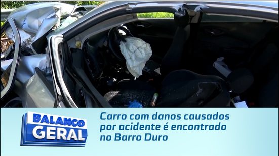 Carro com danos causados por acidente é encontrado no Barro Duro