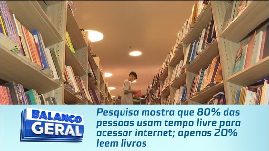 Pesquisa mostra que 80% das pessoas usam tempo livre para acessar internet; apenas 20% leem livros