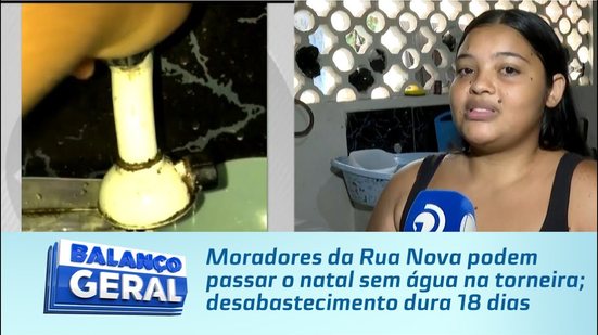 Moradores da Rua Nova podem passar o natal sem água na torneira; desabastecimento dura 18 dias