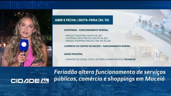 Feriadão altera funcionamento de serviços públicos, comércio e shoppings em Maceió