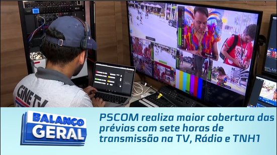 PSCOM realiza maior cobertura das prévias com sete horas de transmissão na TV, Rádio e TNH1