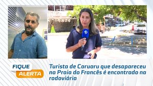 Turista de Caruaru que desapareceu na Praia do Francês é encontrado na rodoviária