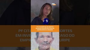 CASO EMPRESÁRIO DE CORURIPE: Investigação da PF aponta possíveis mortes suspeitas #FiqueAlerta