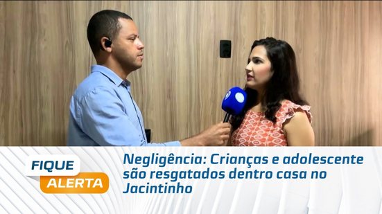 Negligência: Crianças e adolescente são resgatados dentro casa no Jacintinho